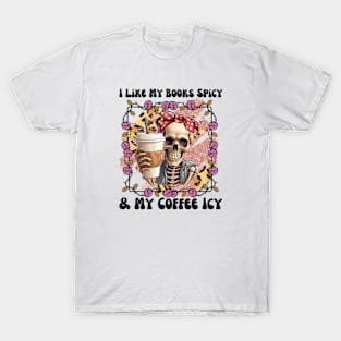 I Like My Books Spicy & My Coffee Icy Cute Reader Bookworm Gifts 2024 T-Shirt